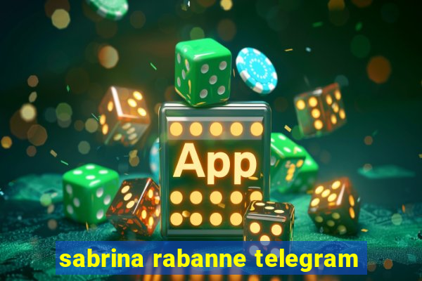 sabrina rabanne telegram